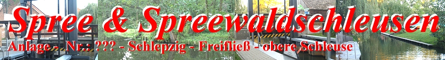 Schlepzig Freiflie Oberschleuse