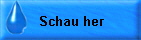 Schau her